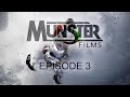 Munster Films Episode 3