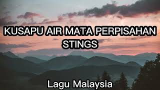Download lagu Kusapu air mata perpisahan - Stings (Lirik Lagu) mp3