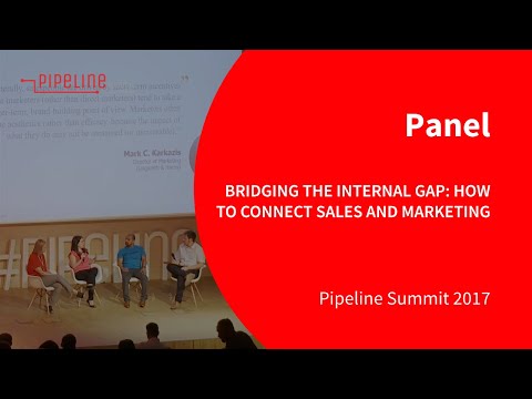 Pipeline Summit 2017 - Panel  Bridging the internal gap: How to connect sales and marketing teams