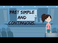 Past Simple | Past Continuous | when