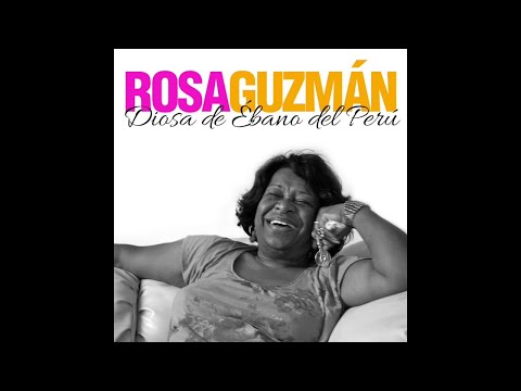 5. Noches Tristes - Rosa Guzmán - Diosa de Ebano del Perú