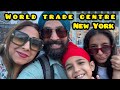 New York City Mein World Trade Centre Dekha aur 9/11 ko yaad kiya 😊😊😊🙏🙏🙏