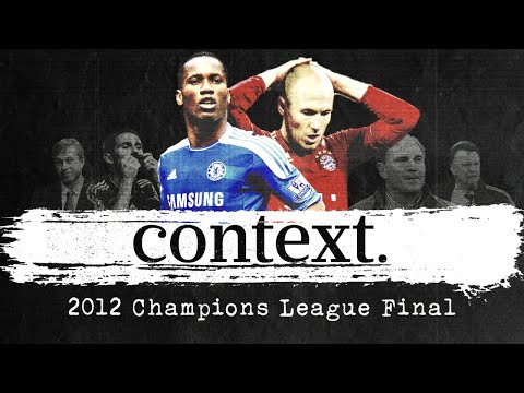 Bayern and Chelsea's decade-long path to the 2012 Champions League Final | CONTEXT Ep.1