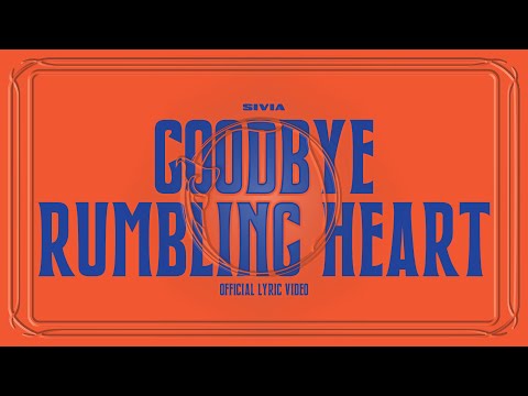 SIVIA - GOODBYE RUMBLING HEART (OFFICIAL LYRIC VIDEO)