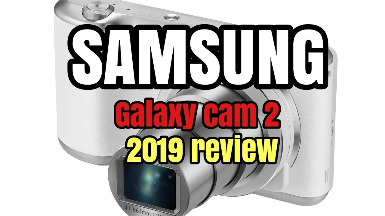 Samsung Galaxy Camera 2 in 2019.