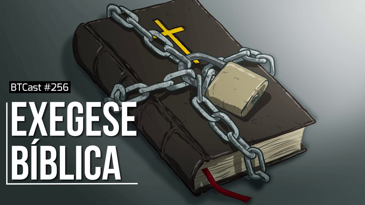 Exegese bíblica – BTCast 256
