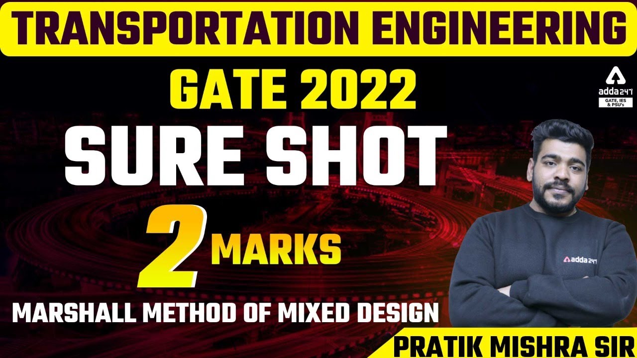 GATE 2022 | TRANSPORTATION ENGINEERING | Sure Shot 2 Marks Marshall method of Mixed Design
