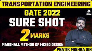 GATE 2022 | TRANSPORTATION ENGINEERING | Sure Shot 2 Marks Marshall method of Mixed Design