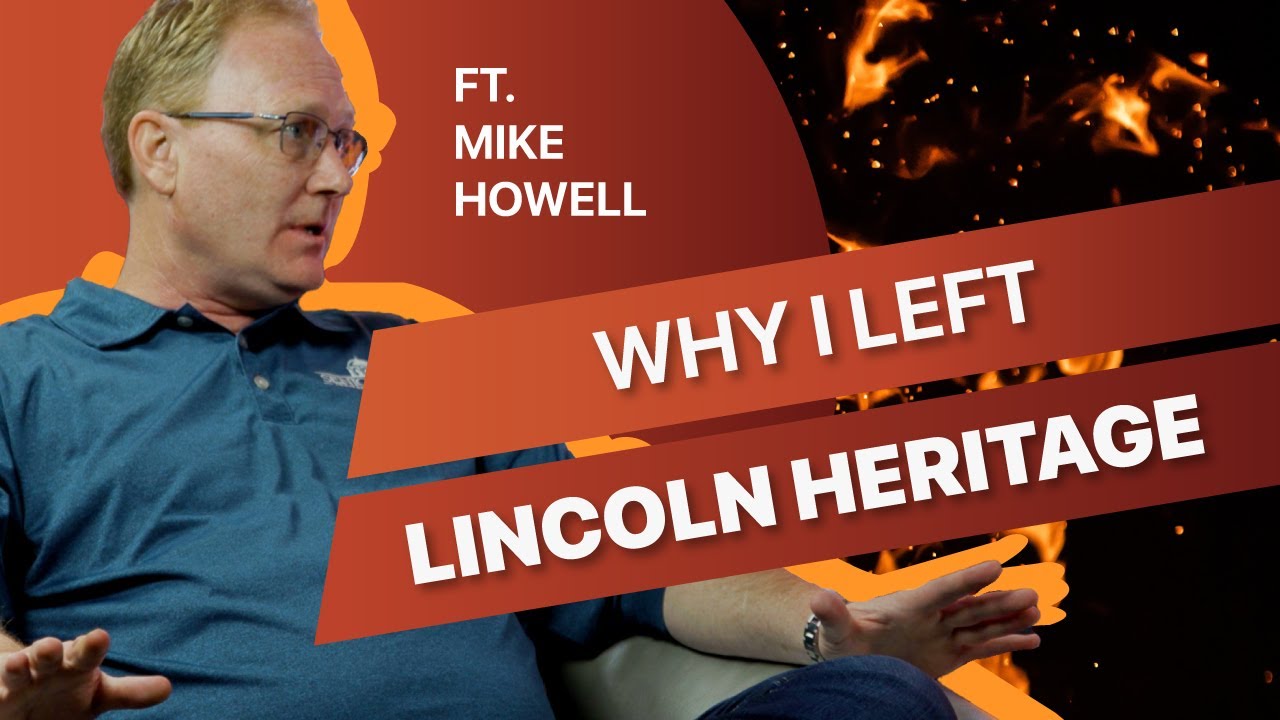 Why I Left Lincoln Heritage: Ron Powell and Mike