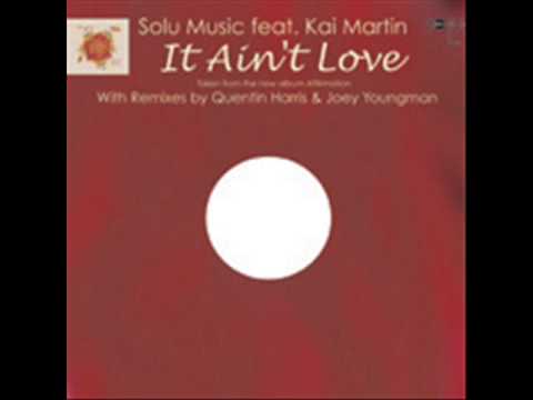 Solu Music - It Ain't Love (Quentin Harris Mix)