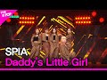 SPIA, Daddy's Little Girl [THE SHOW 240409]