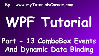 ComboBox Events And Dynamic Data Binding in WPF