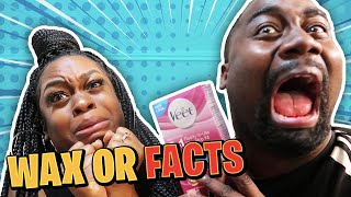 WAX OR FACTS CHALLENGE (WE SHOULDN’T HAVE DONE THIS)