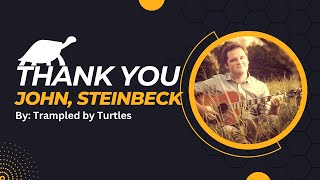 THANK YOU, JOHN STEINBECK | BY: TRAMPLED BY TURTLES | Acoustic Cover By: Fletcher Daniel