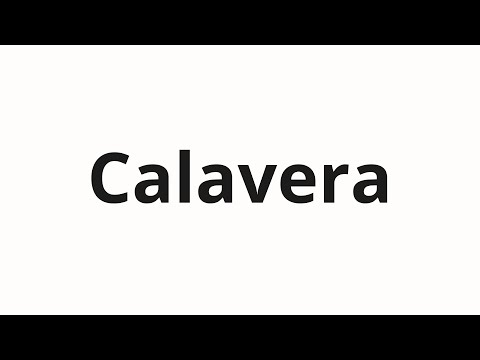 How to pronounce Calavera