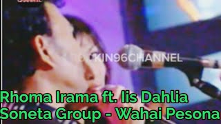 Download lagu Rhoma Irama & Soneta Group ft Iis Dahlia - Wahai Pesona (live 2005)  mp3