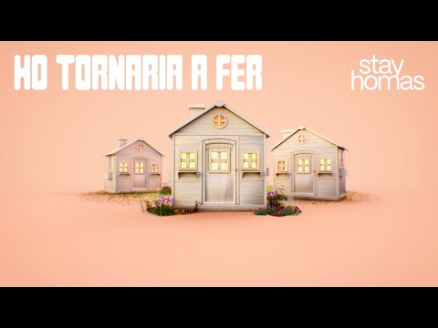 STAY HOMAS - HO TORNARIA A FER (Official Video)