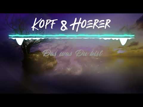 Kopf & Hörer - Das was du bist | Tekk | HD