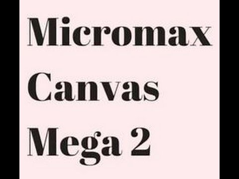 MICROMAX Canvas Mega 2 Hard Reset....