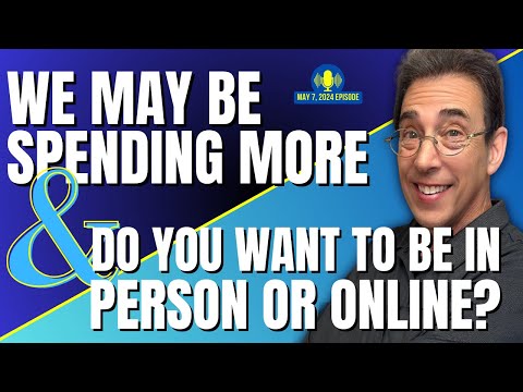 Full Show: Sneaky Way We May Be Spending More and Do People Want To Be in Person More Than Online?
