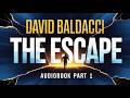 The Escape by David Baldacci | Part 1 Audiobook - Dive Into the Mystery and Suspense!
