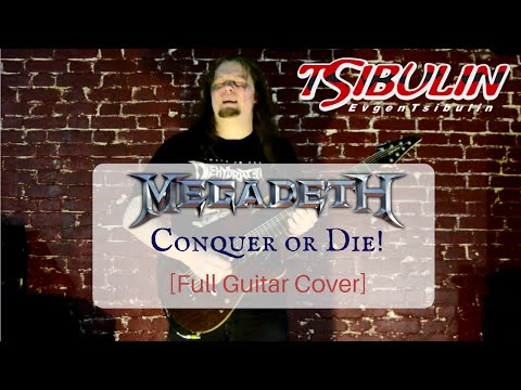 Megadeth - Conquer or Die! (Full Guitar Cover)