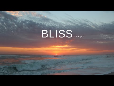 Bliss ( lounge )