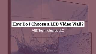 How Do I Choose a LED Video Wall?