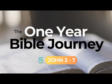 The One Year Bible Journey Week 16  |  John 3 - 7 |  Cary Schmidt