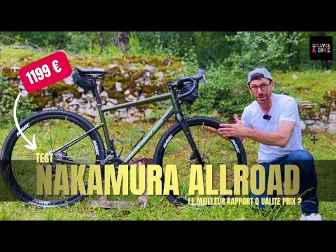 Test Gravel Nakamura AllRoad 250 : Le meilleur rapport qualité prix équipement du Marché ?