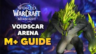 VOIDSCAR ARENA Mythic+ Dungeon Guide | Midnight Season 2