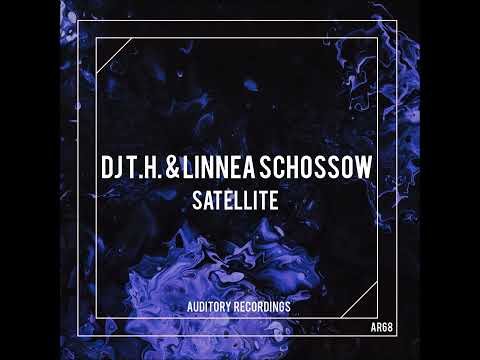 DJ T.H. & Linnea Schössow - Satellite (Original Mix)