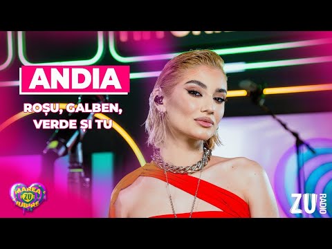 Andia - Roșu, galben, verde și tu | MareaIubireZU2025 #piesanelansata