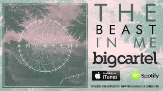 Lancaster - The Beast In Me [AUDIO]