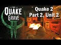 Quake 2 3rd Person Playthrough Part 2 The Quake Grave 201