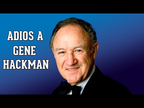 Gene Hackman: el adiós a una leyenda del cine
