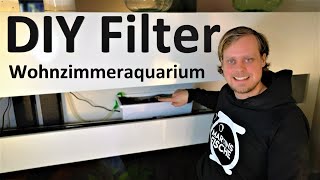 DIY OVERHEAD FILTER - Neue Filterung für das Wohnzimmeraquarium