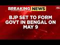 Next CM IN Bengal BJP Set To Form Govt In West Bengal With Swearing In Ceremony Scheduled For May 9