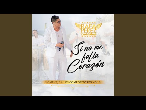 Si No Me Falla el Corazón ((Versión Viral))
