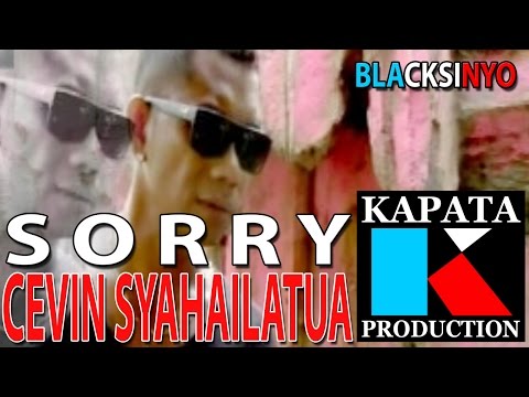 SORRY - CEVIN SYAHAILATUA I Kapata Production