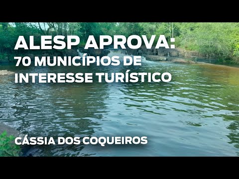 Alesp aprova título de interesse turístico para o município de Cássia dos Coqueiros