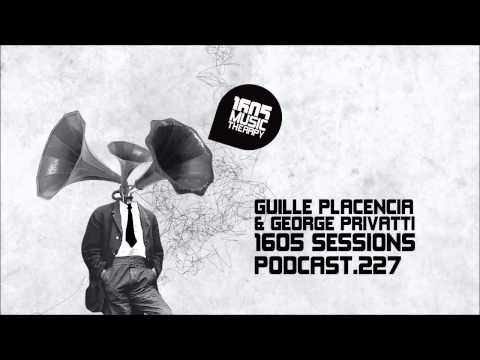 1605 Podcast 227 with Guille Placencia & George Privatti