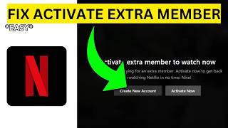 How To Fix Netflix Activate Extra Member(EASY)