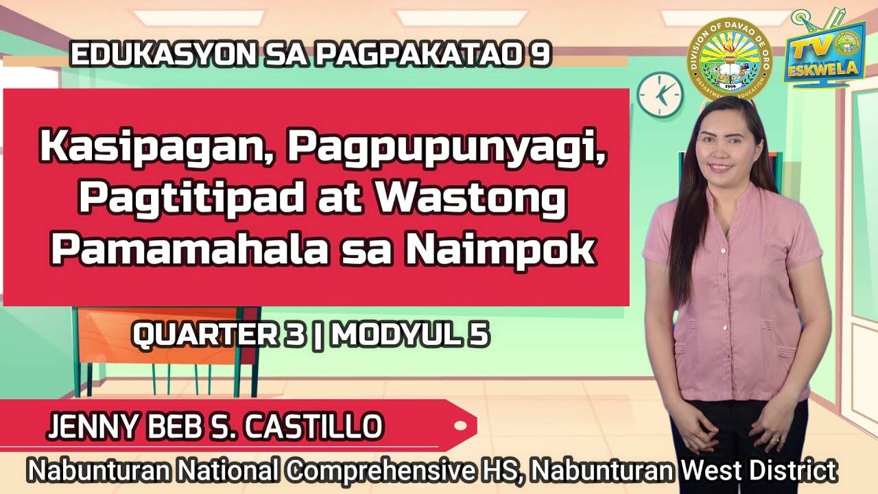 ESP 9 (Q3-M5): Kasipagan, Pagpupunyagi, Pagtitipid at Wastong Pamamahala sa Naimpok