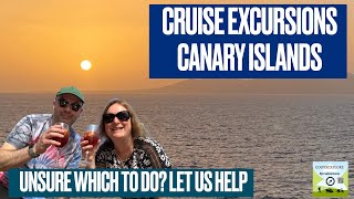 Not Sure Which Canary Islands Shore Excursions To Book? Let Us Help!