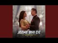 Jeene Bhi De