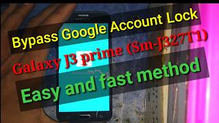 Bypass Google Account Lock FRP Samsung Galaxy J3 prime (j327t1) android 7.0 