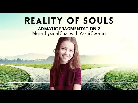 Metaphysical Chat about Expansion of Souls - with Yazhi Swaruu