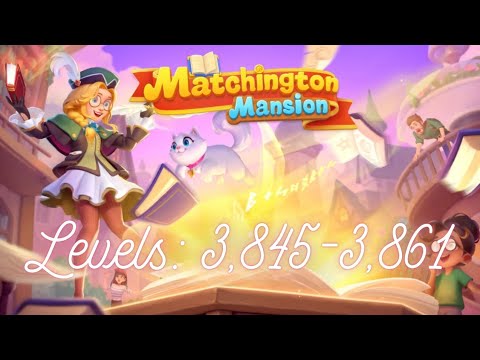 Matchington Mansion Levels 3,845-3,861