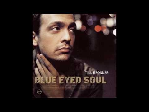 Till Bronner - Love Somebody